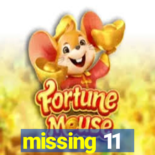 missing 11